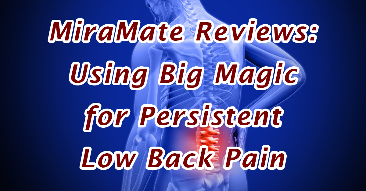 Using Big Magic for Persistent Low Back Pain