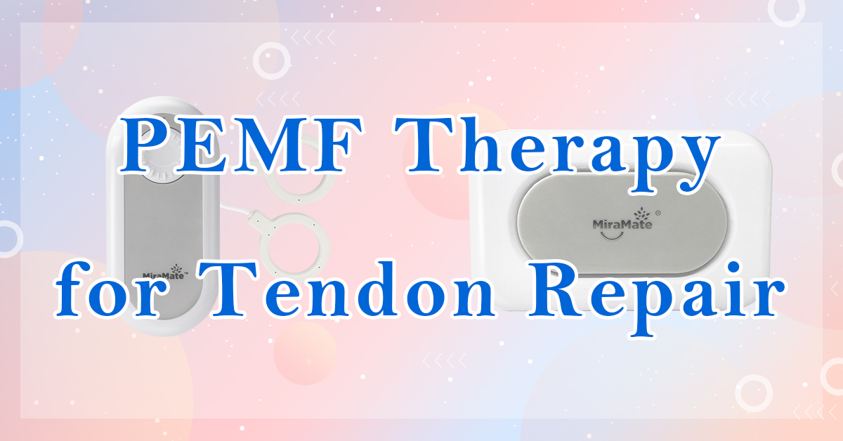 PEMF Therapy for Tendon Repair