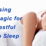 Using Big Magic for A Restful Deep Sleep