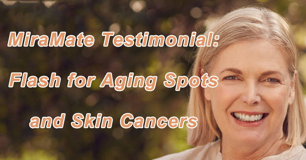 Flash for Aging Spots and Skin Cancers