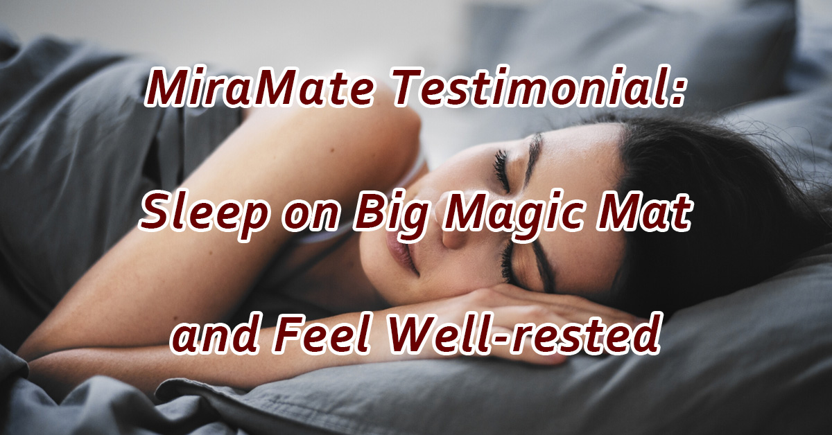 Sleep on Big Magic Mat and Feel Well-rested