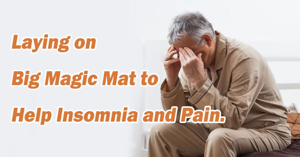 Laying on Big Magic Mat to Help Insomnia and Pain