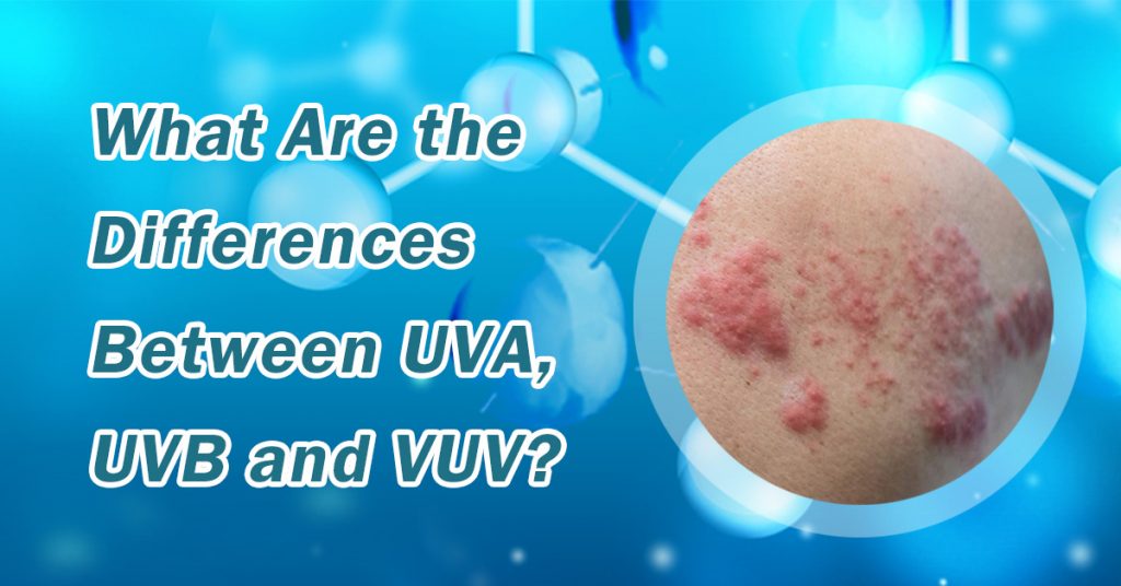 What Are the Differences Between UVA, UVB and VUV